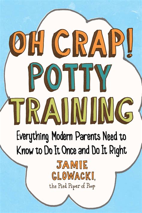 A Guide to Oh Crap! Potty Training .